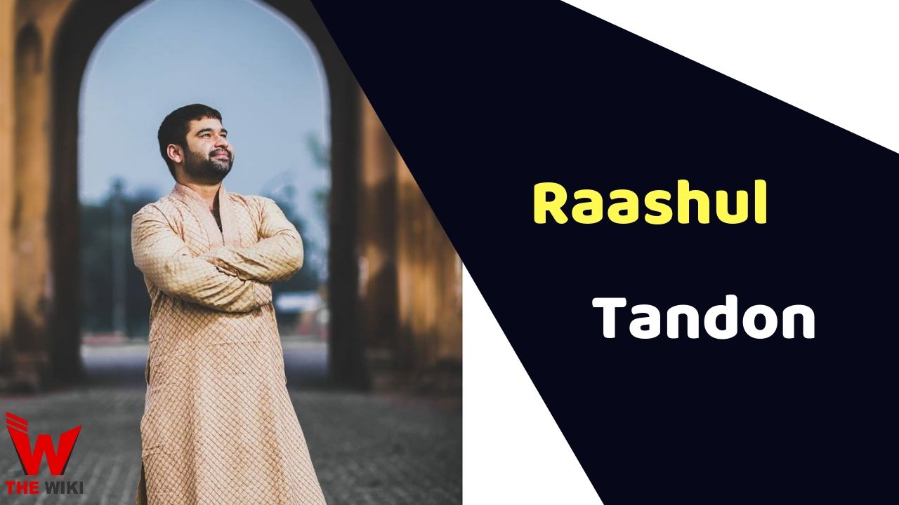 Raashul Tandon (Actor)