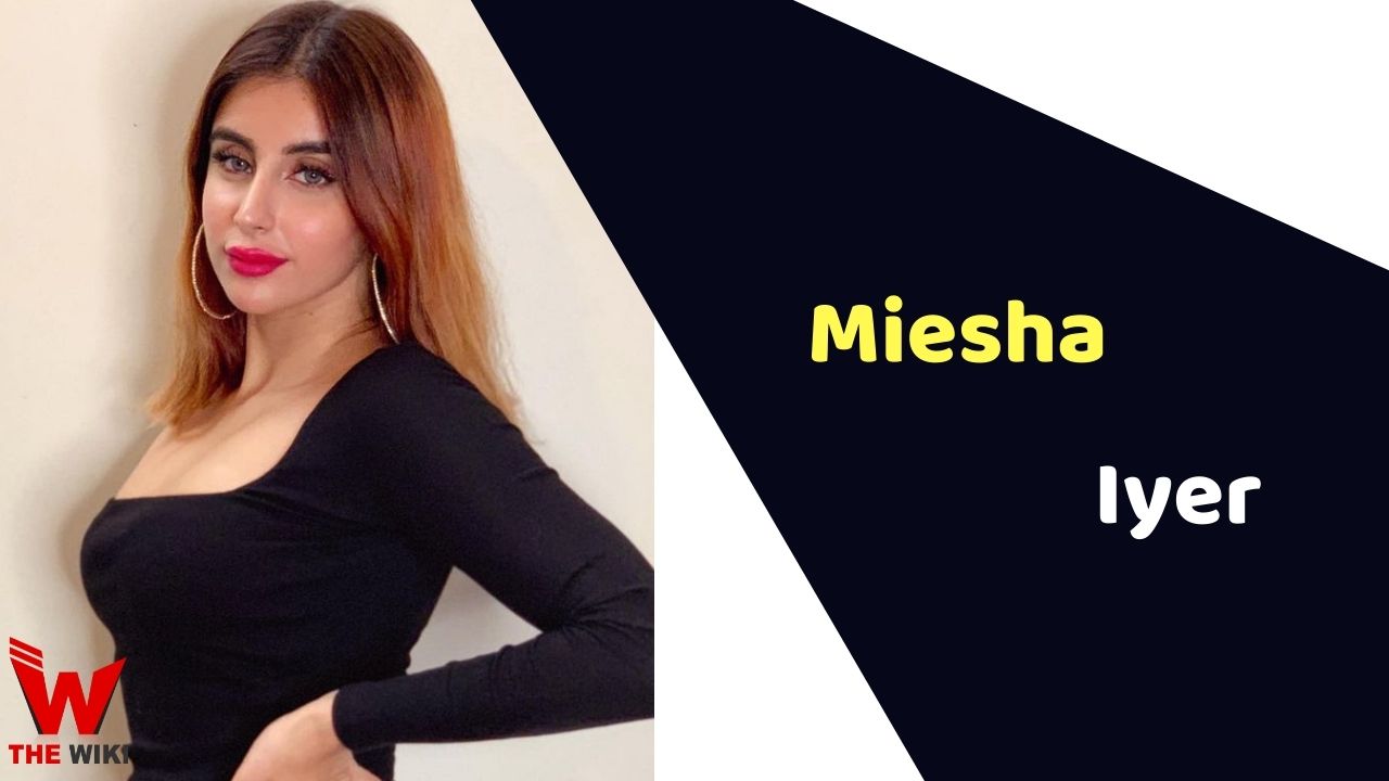 Miesha Iyer (Bigg Boss 15)