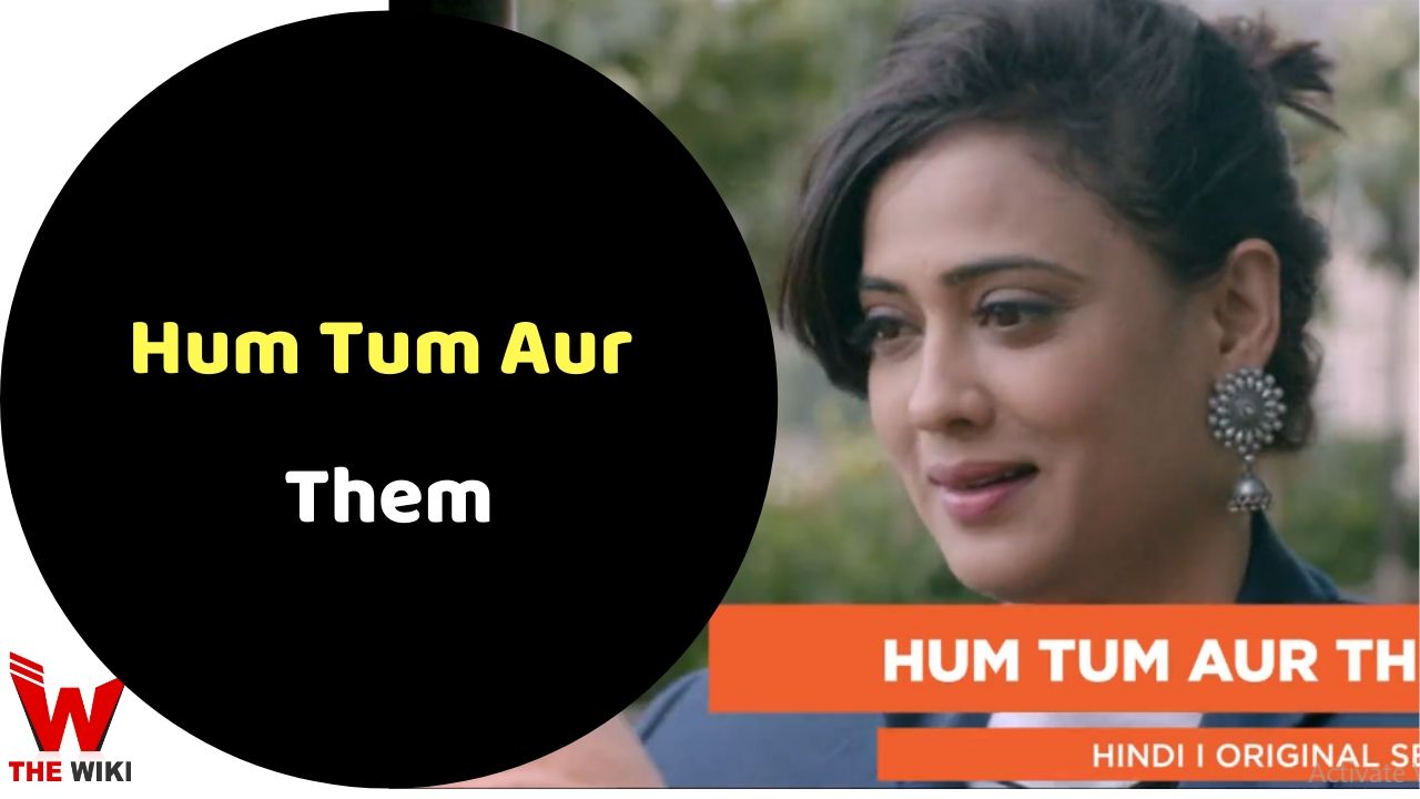 Hum Tum Aur Them (Zee5)