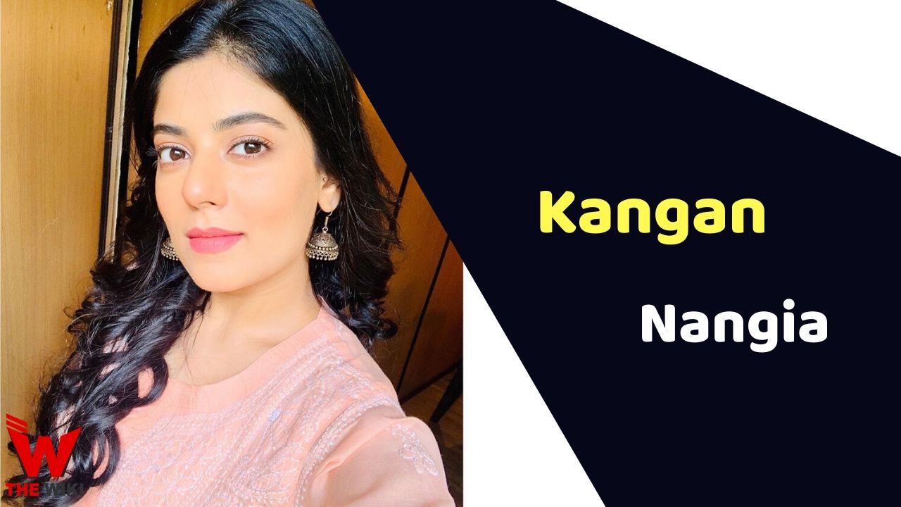 Kangan Nangia (Actress)