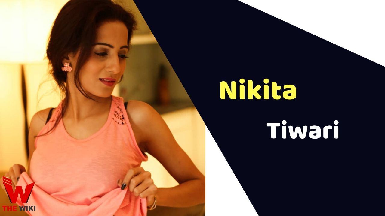 Nikita Tiwari (Actress)