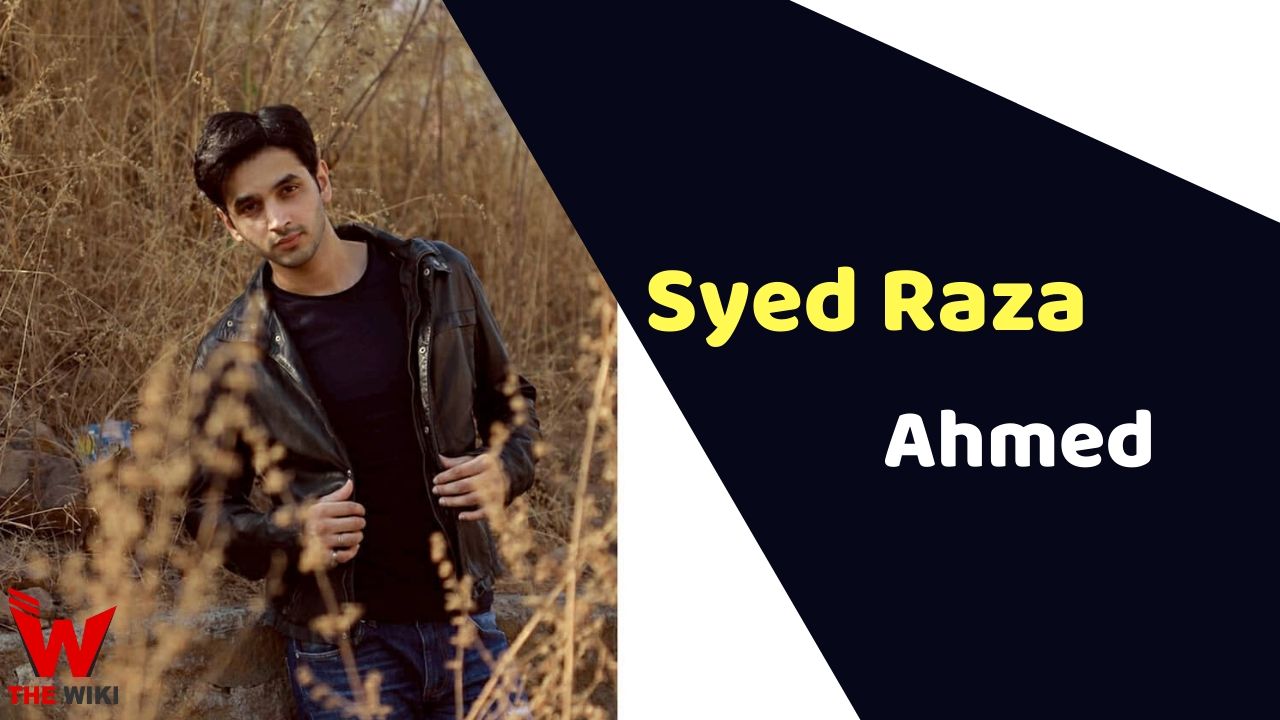 Syed Raza Ahmed (Actor)
