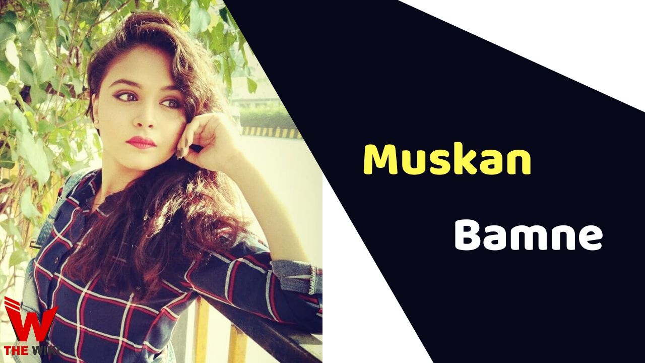 Muskan Bamne (Actress)