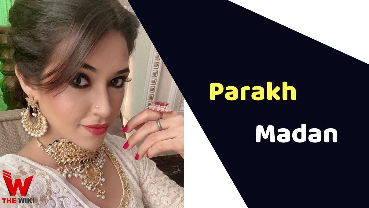 Parakh Madan (Actress)