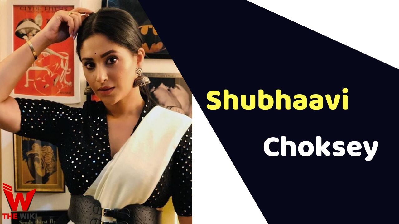 Shubhaavi Choksey (Actress)