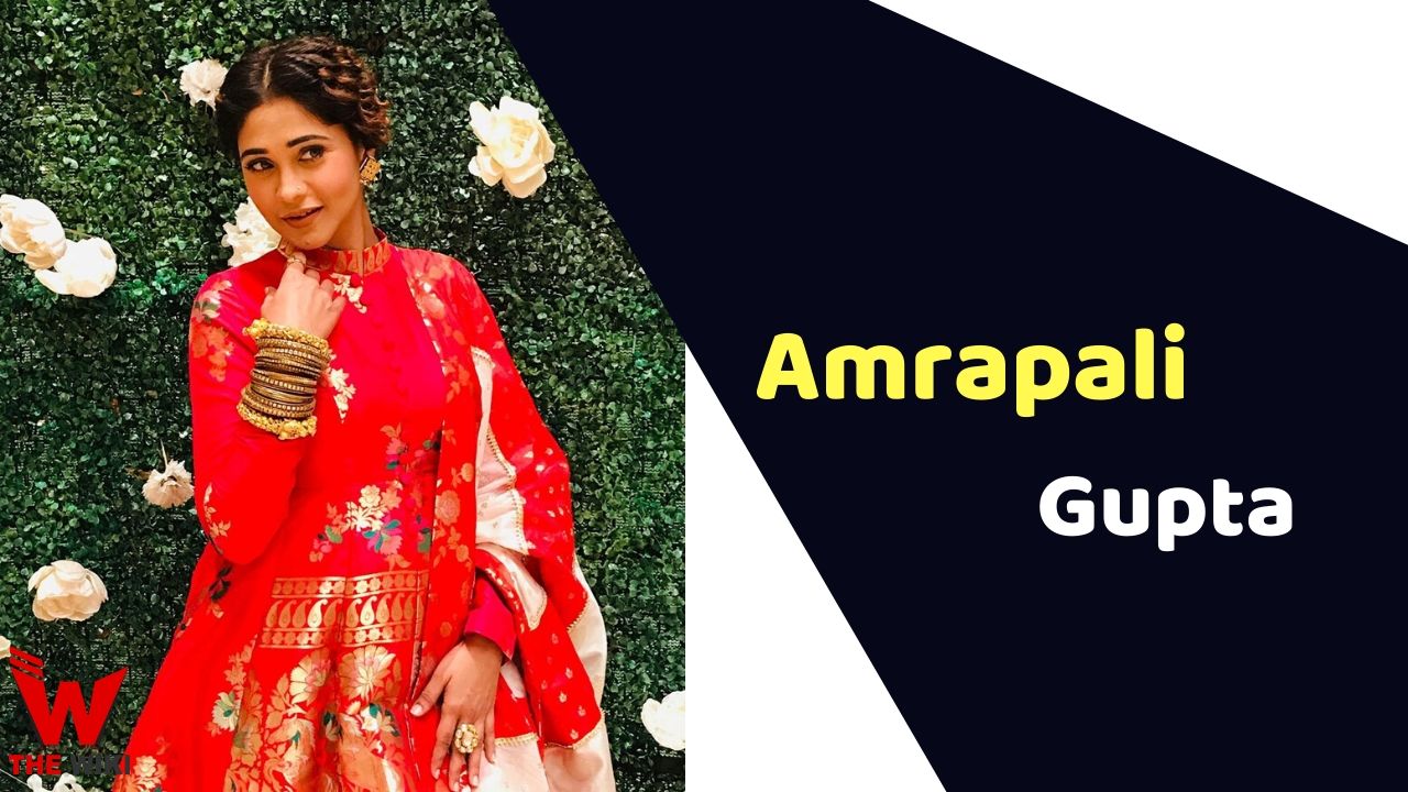 Amrapali Gupta (Actress)
