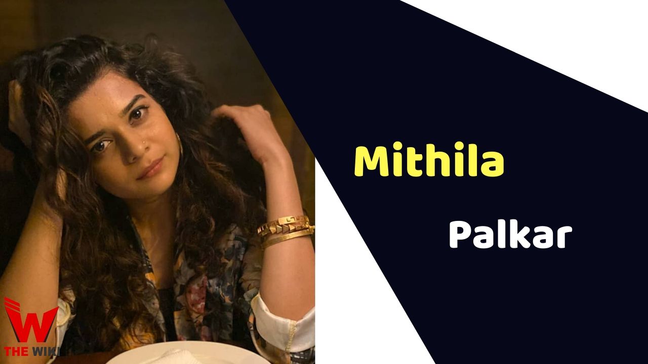 Mithila Palkar (Actress)