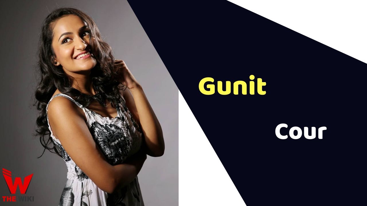 Gunit Cour (Actress)