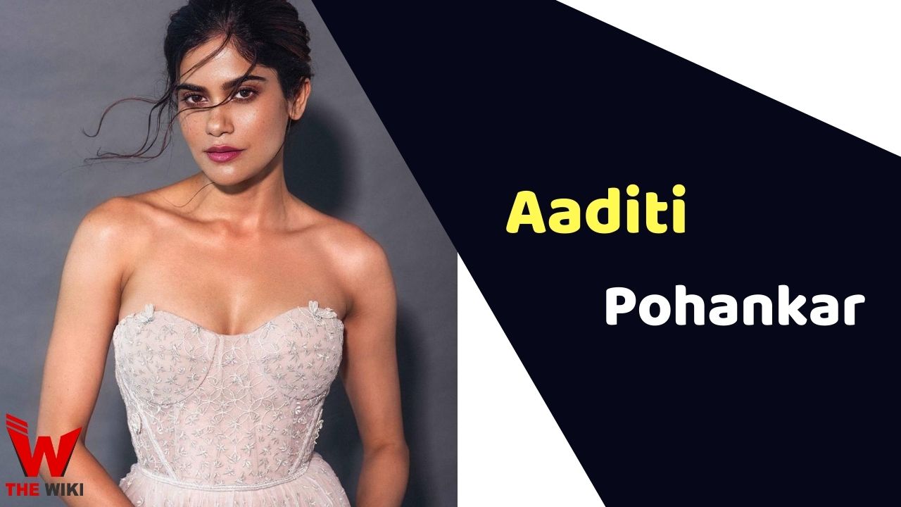 Aaditi Pohankar (Actress)