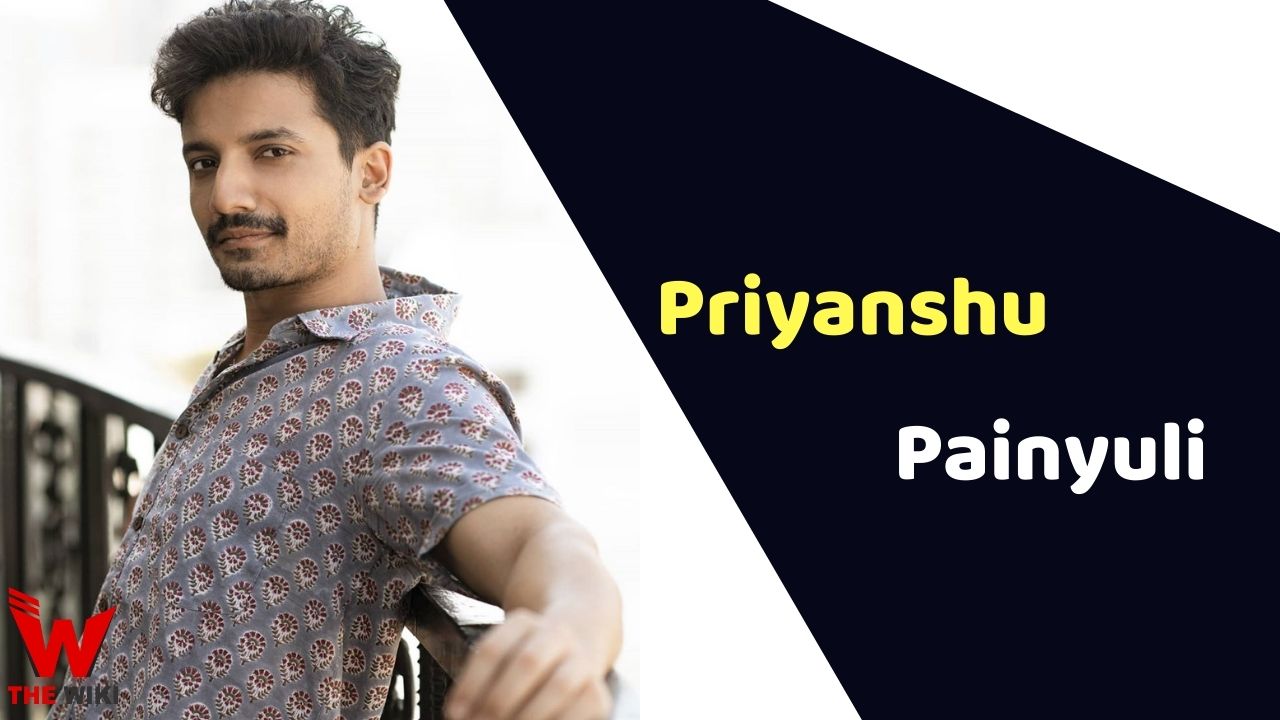 Priyanshu Painyuli (Actor)