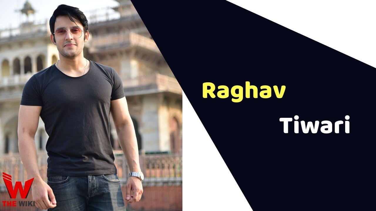 Raghav Tiwari (Actor)