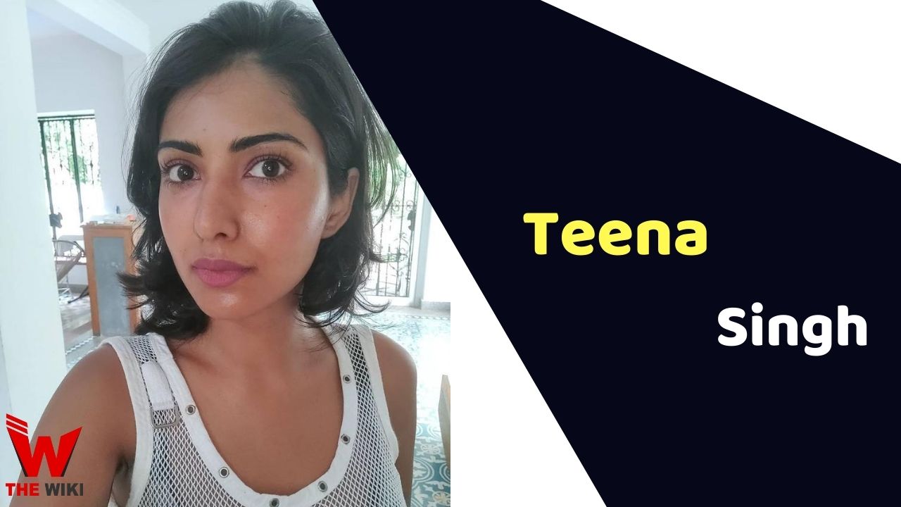 Teena Singh (Actress)