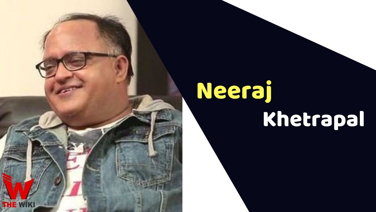 Neeraj Khetrapal (Actor)