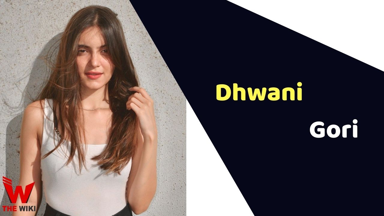 Dhwani Gori (Actress)