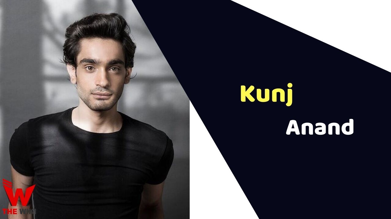 Kunj Anand (Actor)
