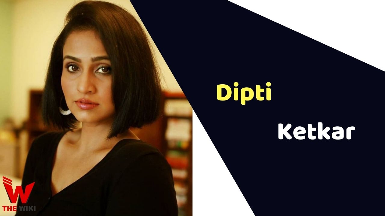 Dipti Ketkar (Actress)