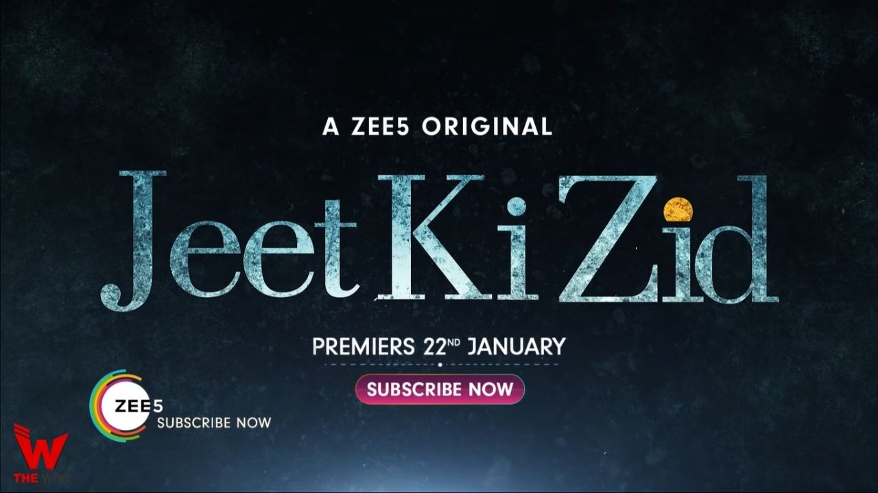 Jeet Ki Zid (Zee 5)