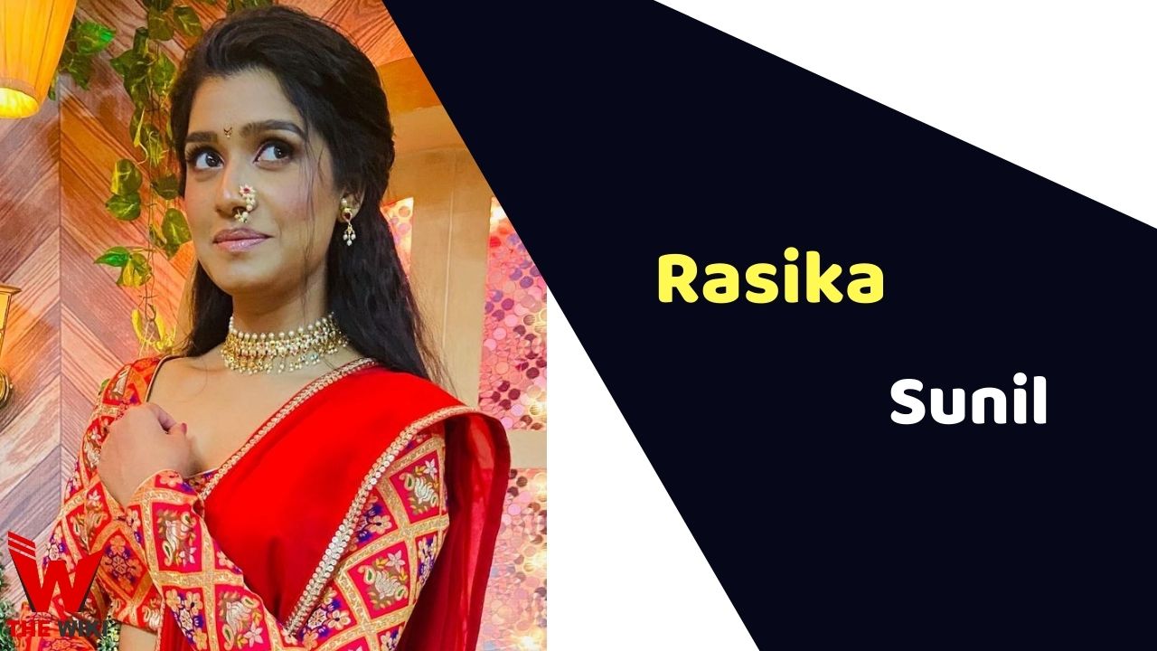 Rasika Sunil (Actress)