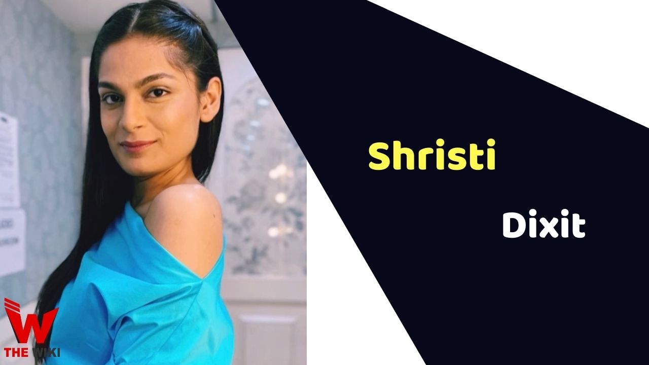 Shristi Dixit (Actress)