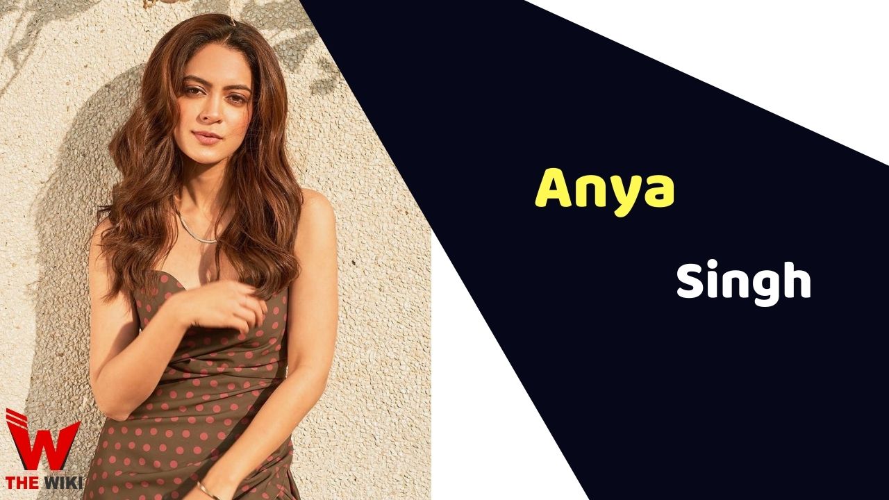Anya Singh (Actress)