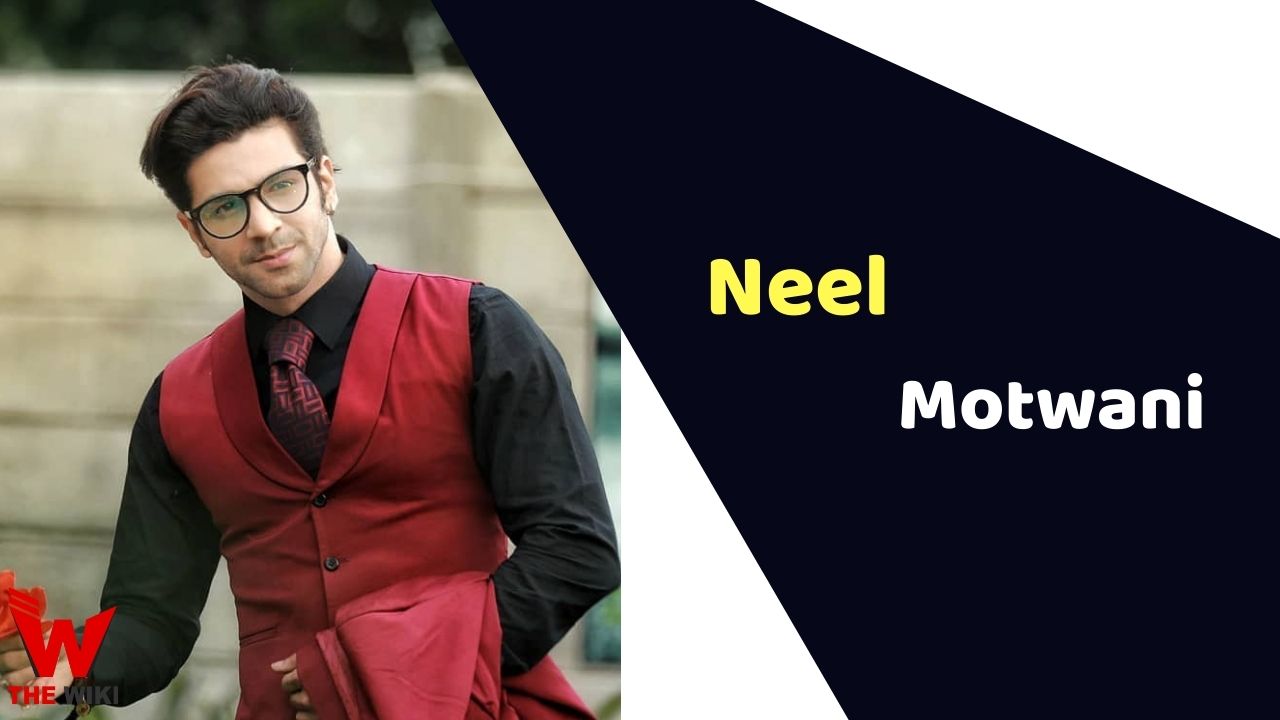 Neel Motwani (Actor)