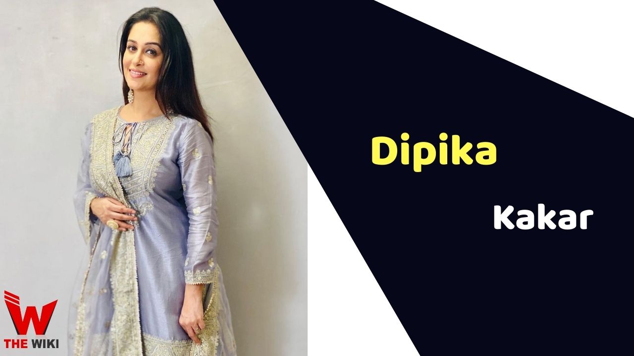 Dipika Kakar (Actress)