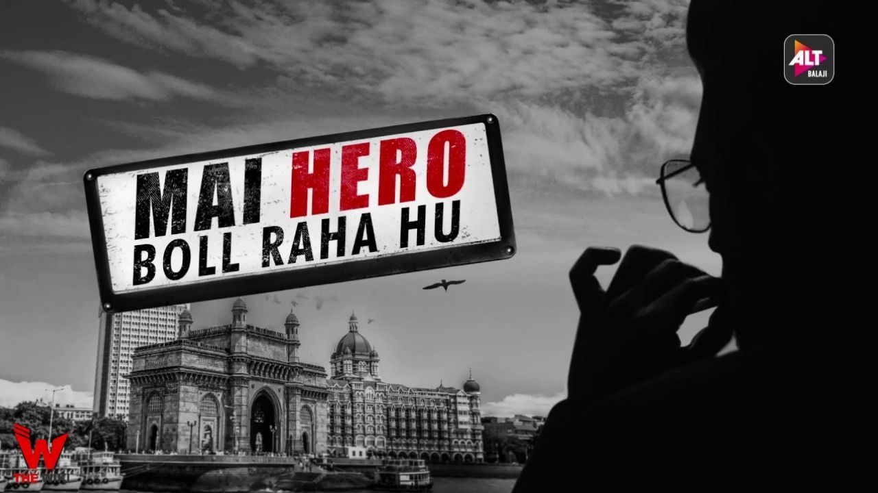 Mai Hero Boll Raha Hu (ALT Balaji)