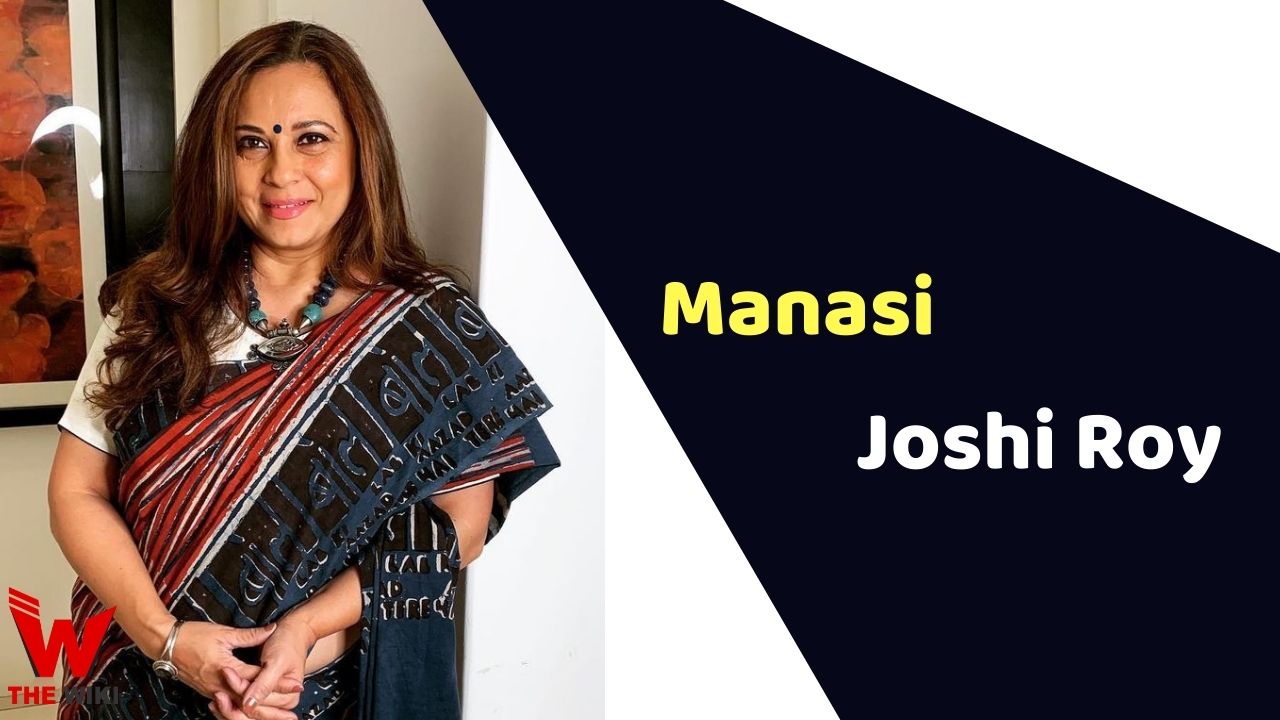 Manasi Joshi Roy (Actress)