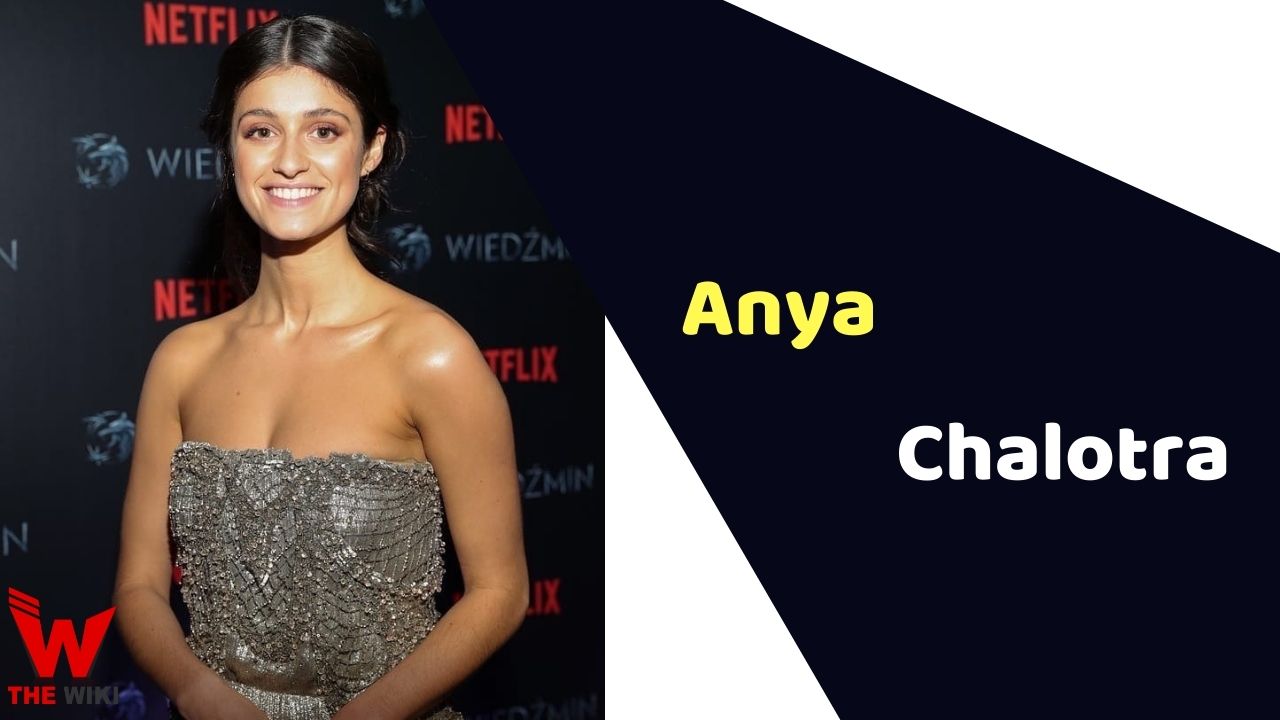 Anya Chalotra (Actress)