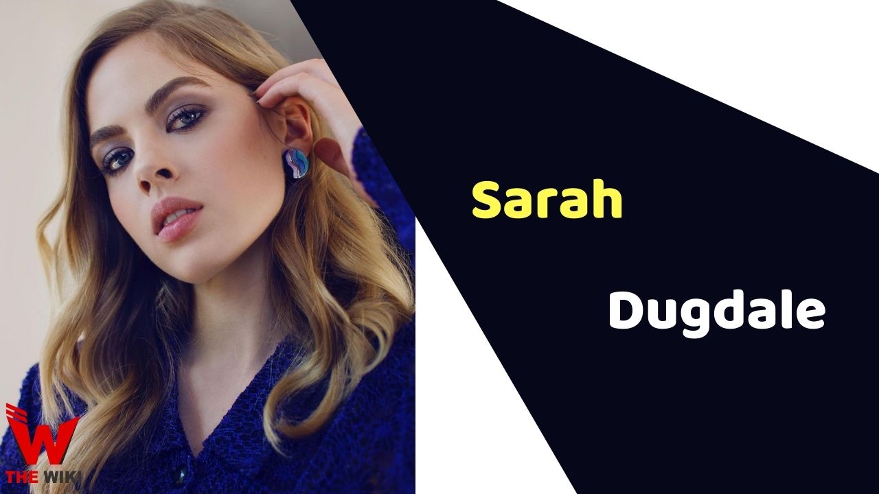 Sarah Dugdale (Actress)