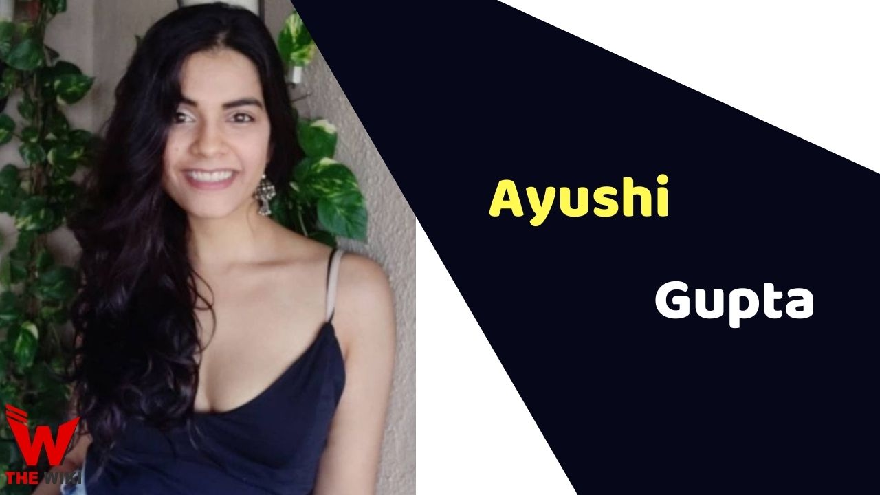 Ayushi Gupta (Actress)
