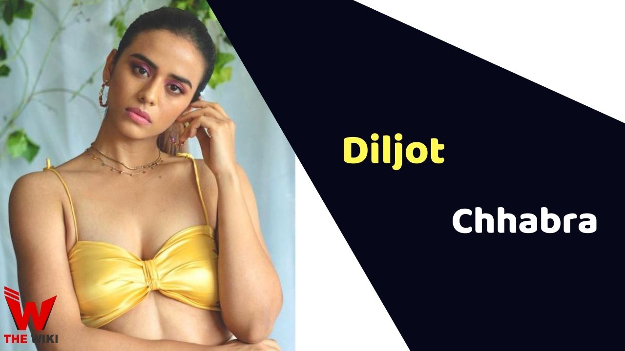 Diljot Chhabra (Actress)