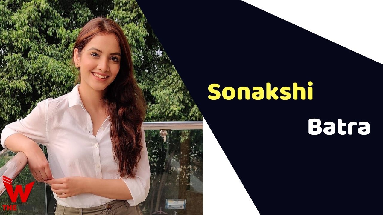 Sonakshi Batra (Actress)