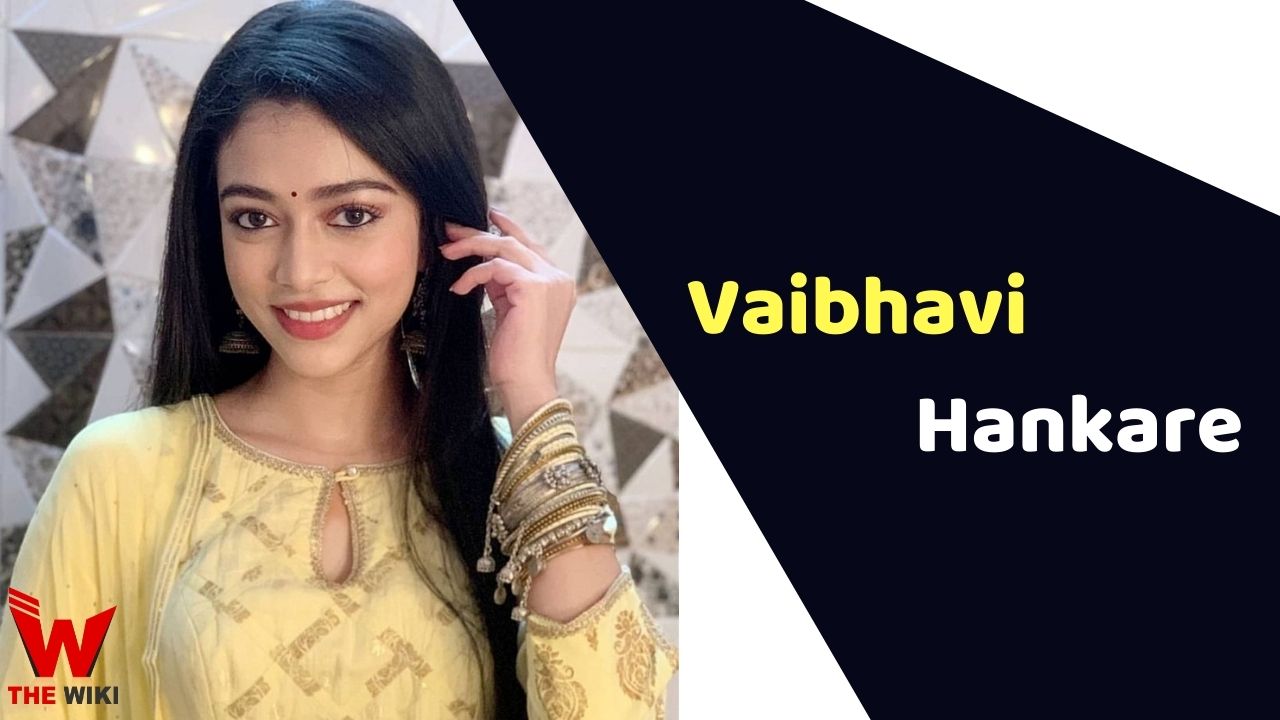 Vaibhavi Hankare (Actress)