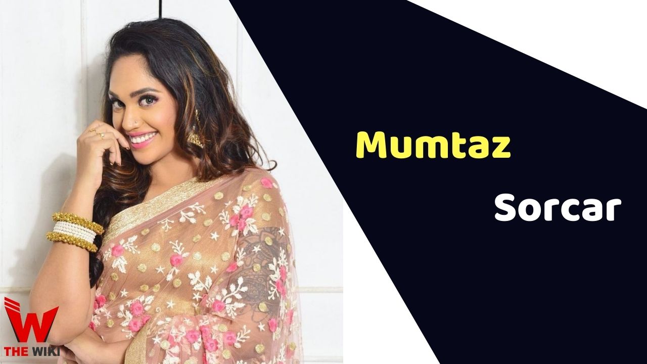 Mumtaz Sorcar (Actress)
