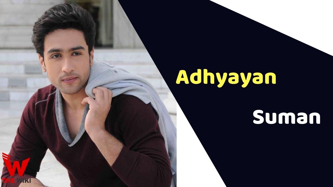 Adhyayan Suman (Actor)