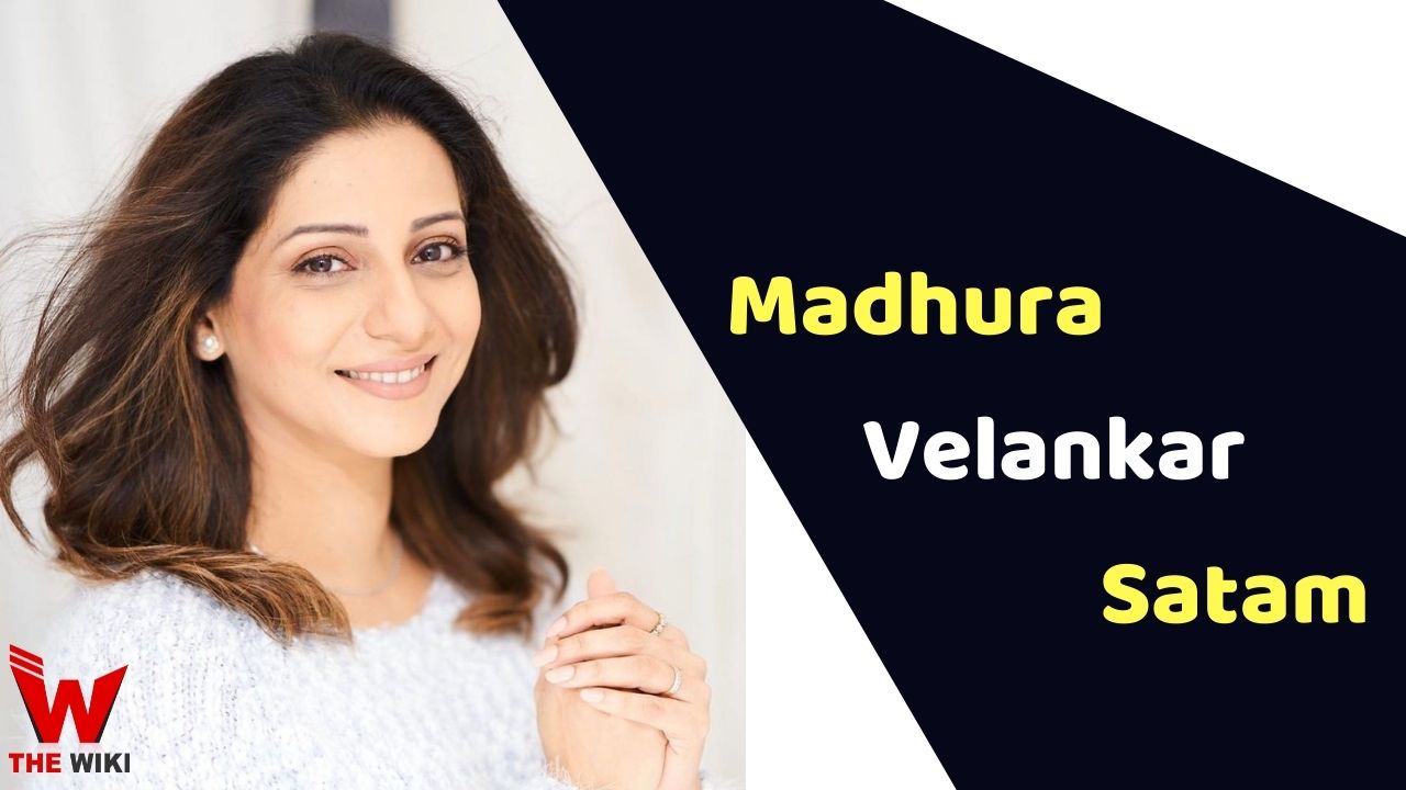 Madhura Velankar Satam (Actress)