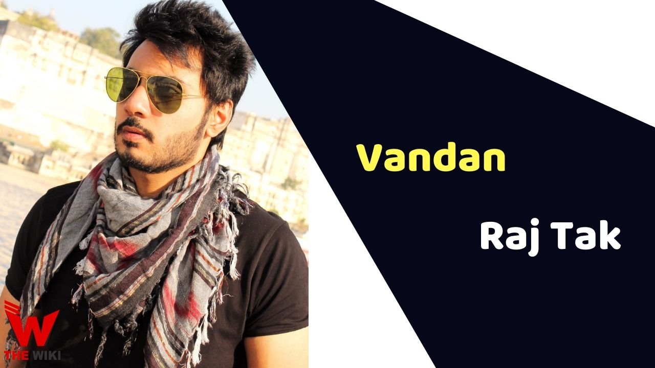 Vandan Raj Tak (Actor)