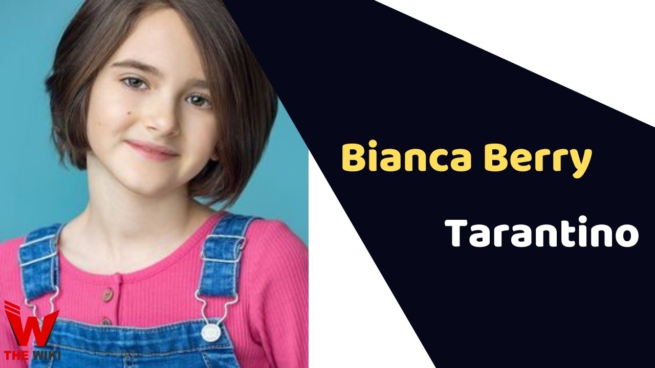Bianca Berry Tarantino (Child Actor)