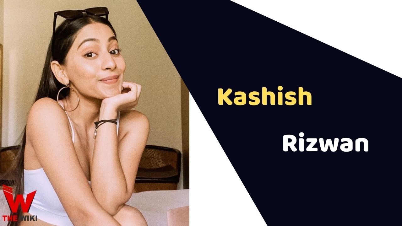 Kashish Rizwan (Actress)
