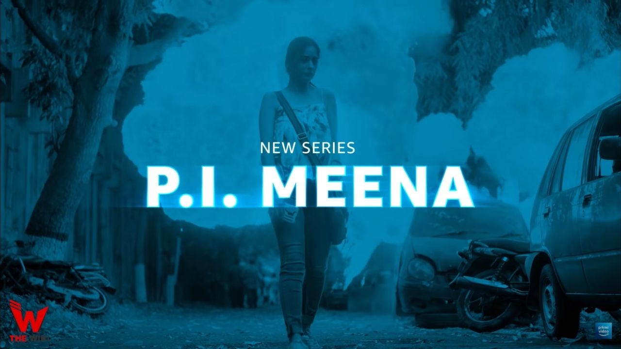 PI Meena (Amazon Prime)