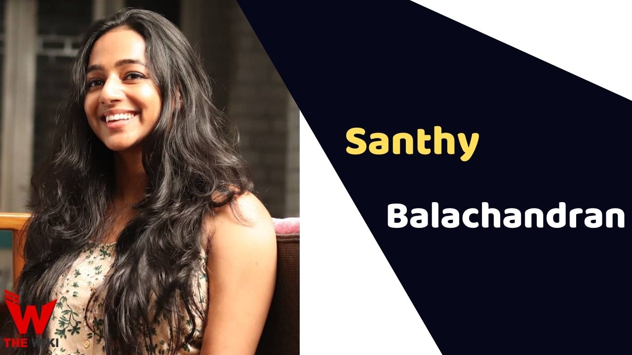 Santhy Balachandran (Actress)