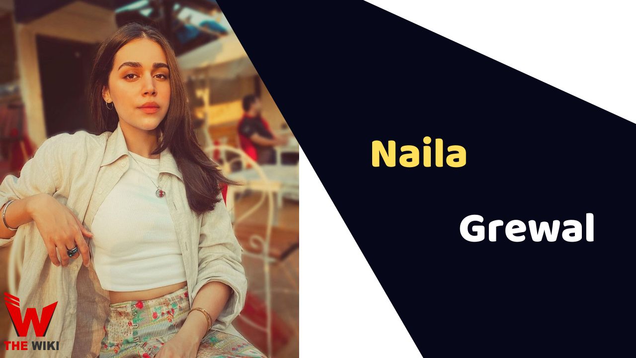 Naila Grewal (Actress)