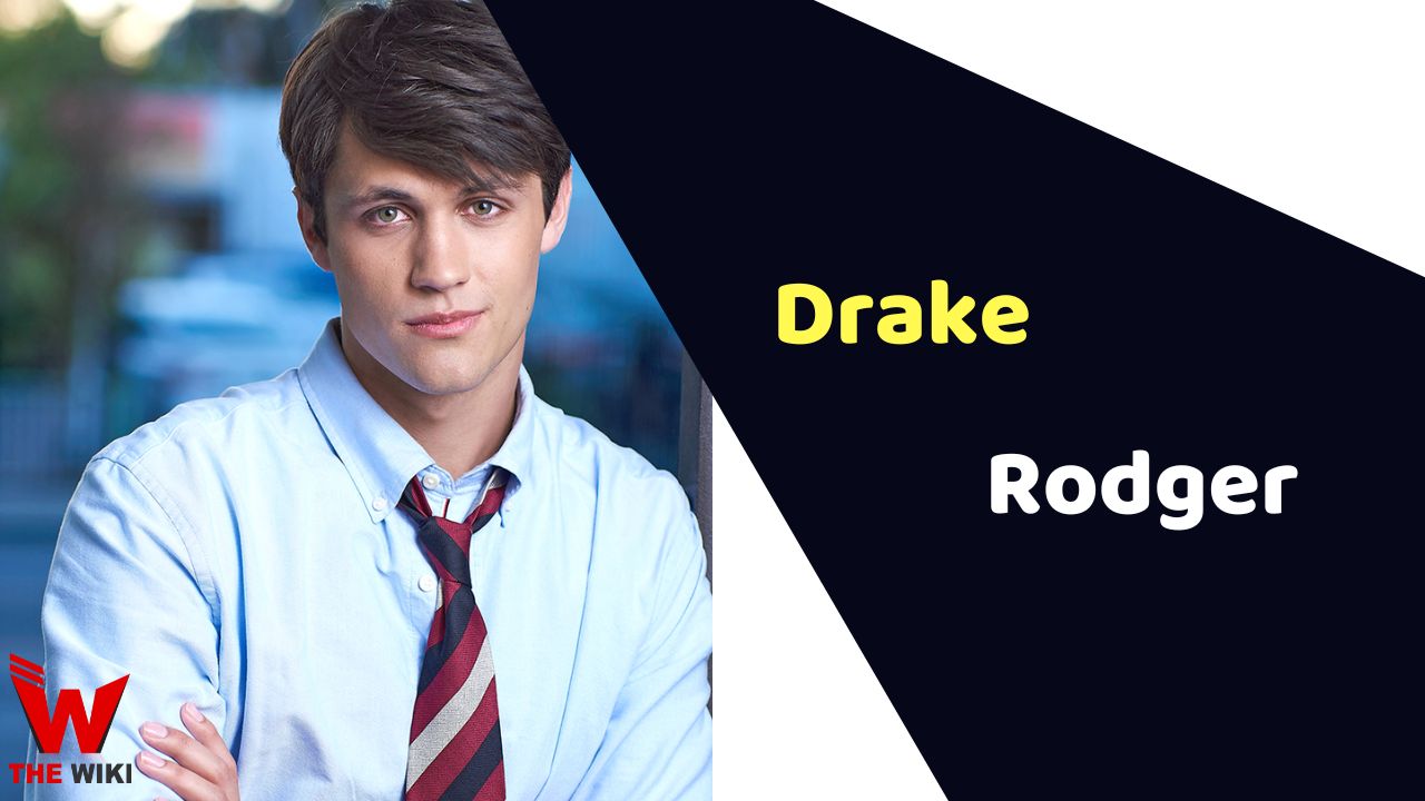 Drake Rodger (Actor)