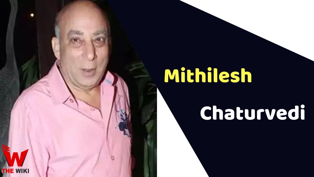 Mithilesh Chaturvedi (Actor)