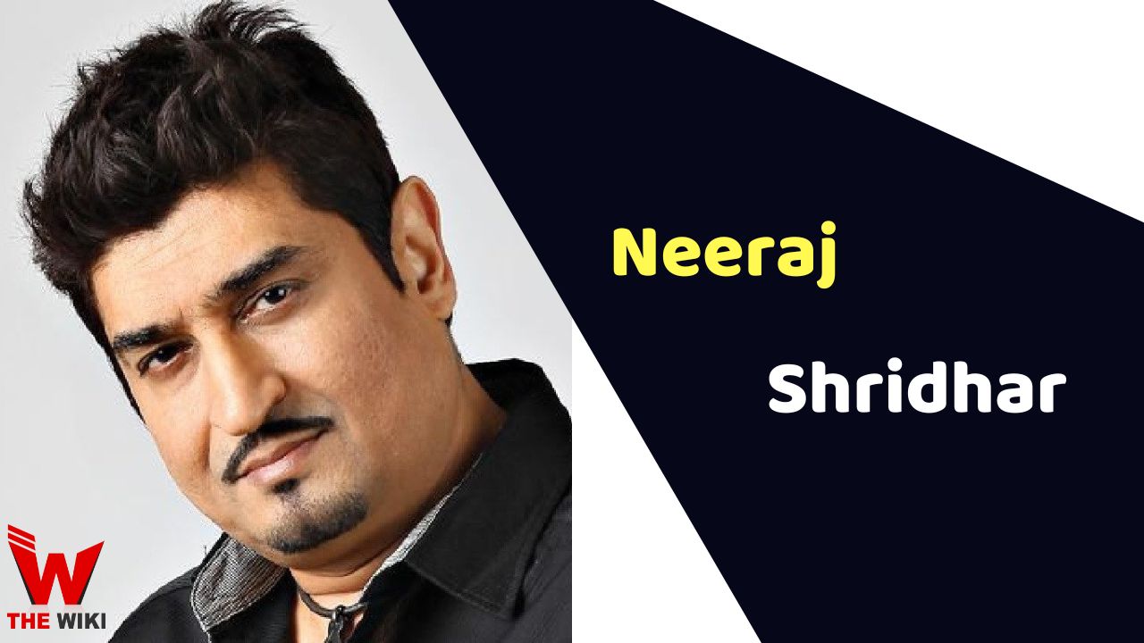 Neeraj Shridhar (Singer)