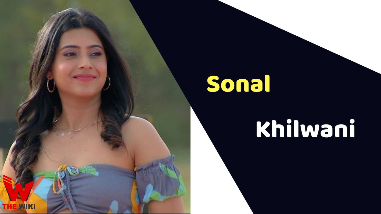 Sonal Khilwani (Actress)