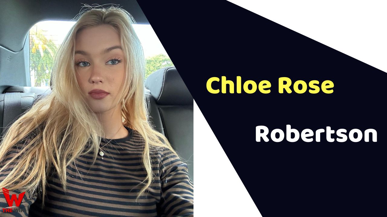 Chloe Rose Robertson (Actress)